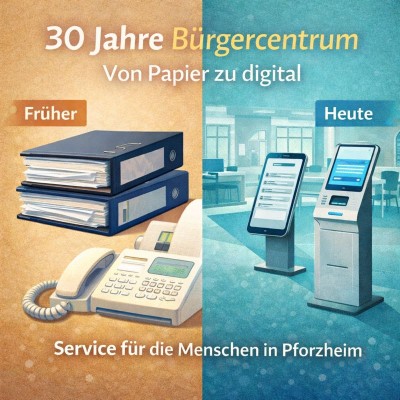 30 Jahre Bürgercentrum Pforzheim: Vom Schalter zur digitalen Drehscheibe